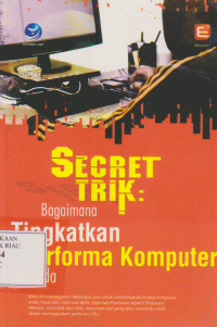 Secret Trik : Bagaimana Tingkatkan Peforma Komputer Anda