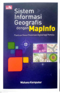 Sistem Informasi Geografis dengan MapInfo Panduan Dasar  Pemetaan Digital bagi Pemula