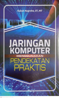 Jaringan Komputer Menggunakan Pendekatan Praktis